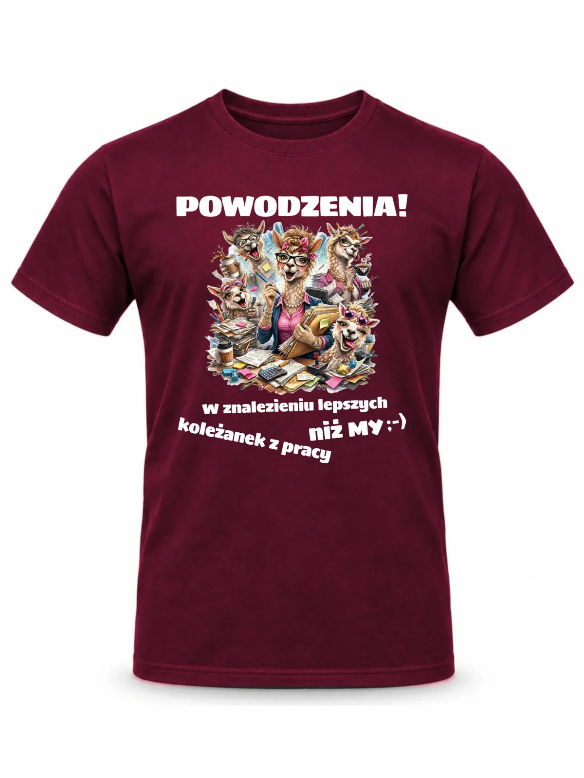 Bordowa koszulka męska dla współpracownika - Powodzenia w znalezieniu lepszych koleżanek