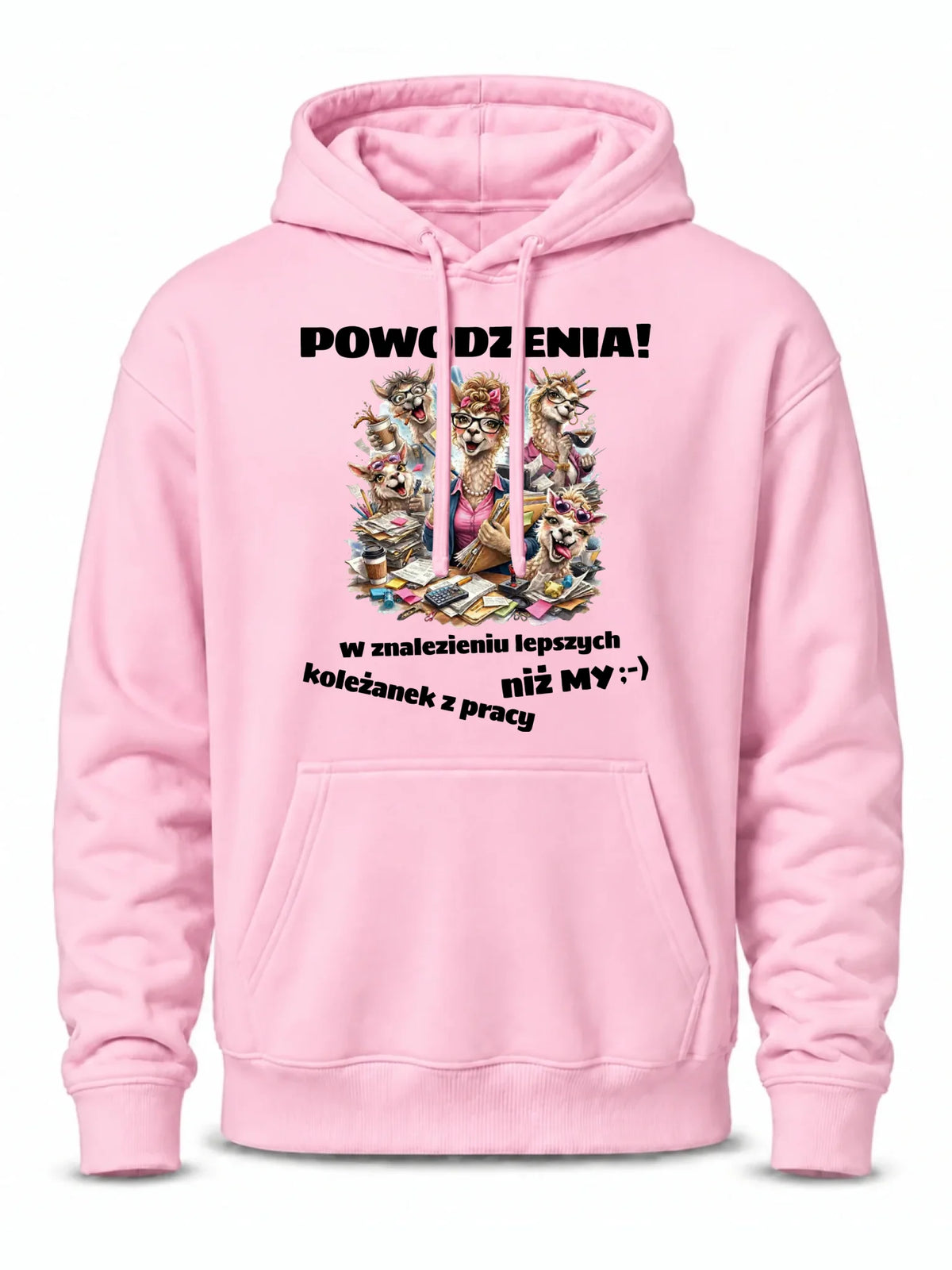Różowa bluza męska z kapturem dla współpracownika - Powodzenia w znalezieniu lepszych koleżanek
