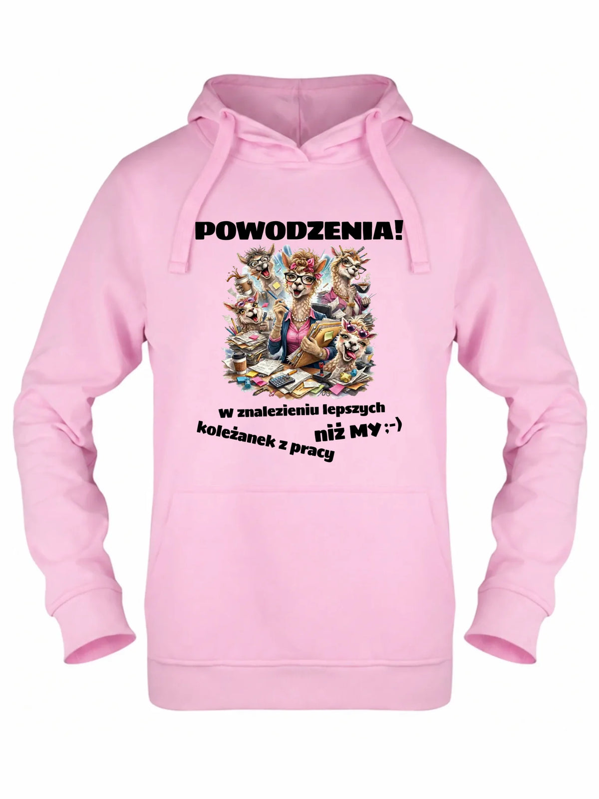 Różowa bluza damska z kapturem dla koleżanki z pracy - Powodzenia w znalezieniu lepszych koleżanek