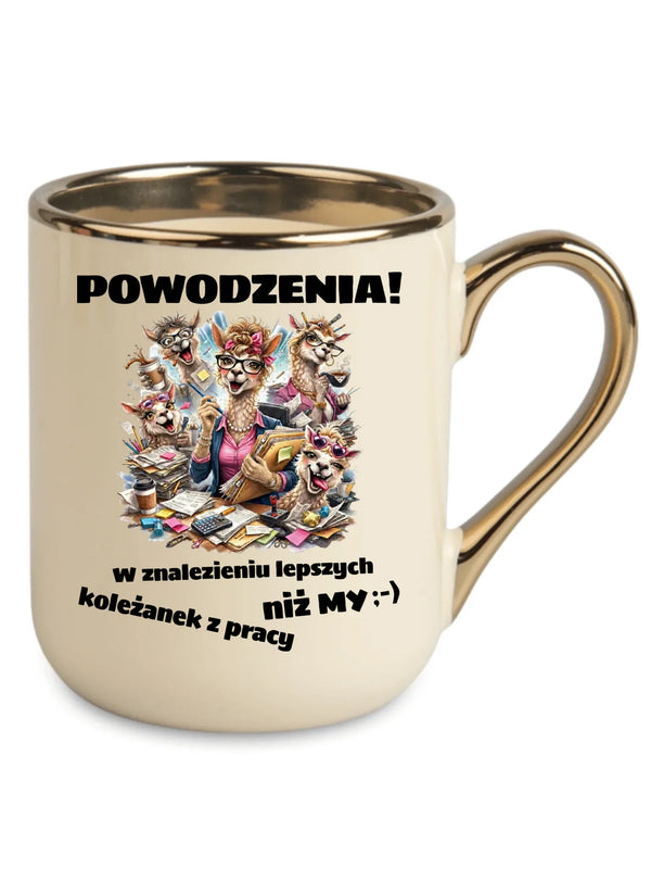 Kremowy kubek elegant ze złotym rantem i uchem dla współpracownika - Powodzenia w znalezieniu lepszych koleżanek