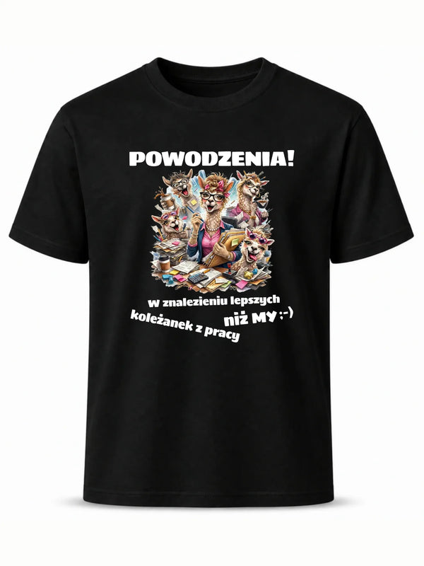 Czarna koszulka dla współpracownika - Powodzenia w znalezieniu lepszych koleżanek