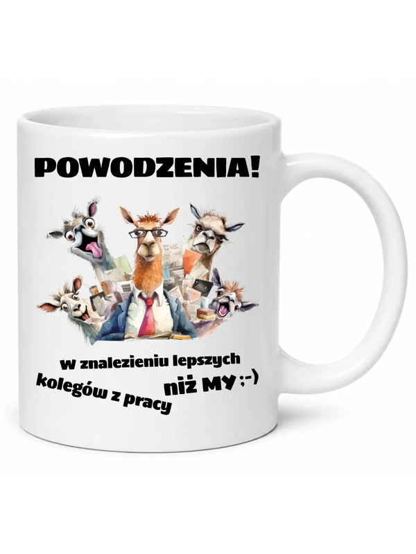 Biały kubek dla koleżanki z pracy - Powodzenia w znalezieniu lepszych kolegów