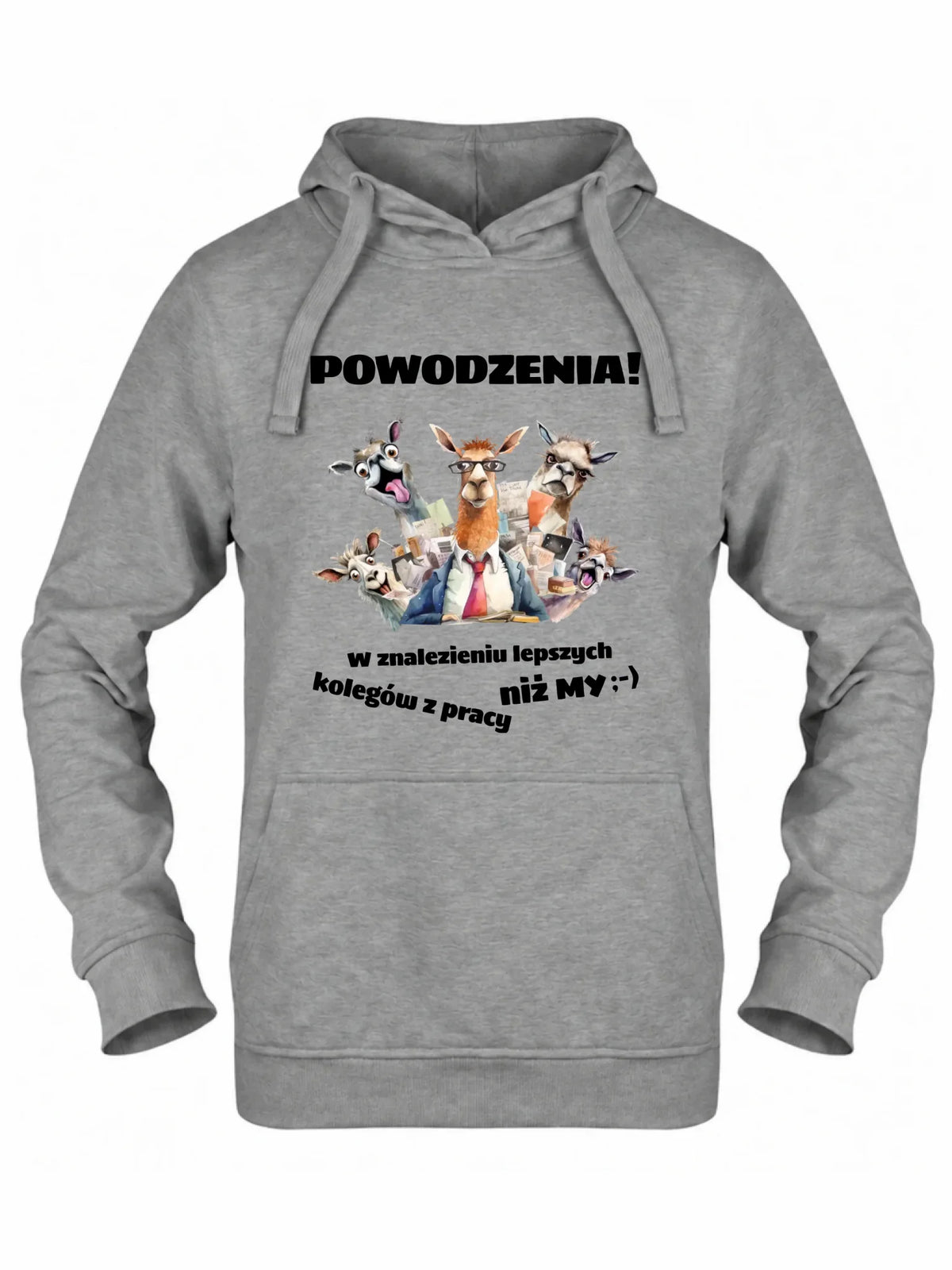 Szara bluza damska z kapturem dla koleżanki z pracy - Powodzenia w znalezieniu lepszych kolegów