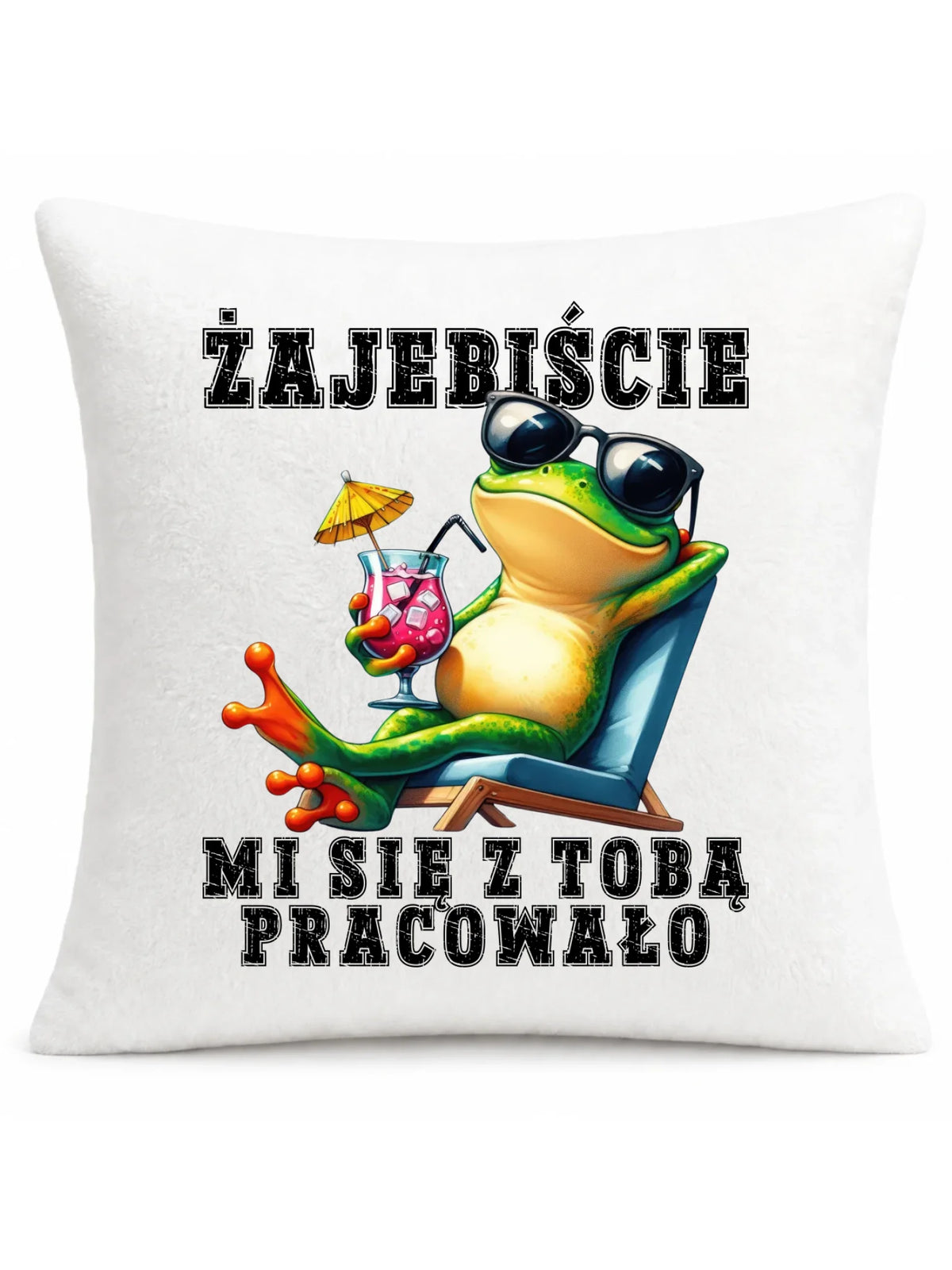 Biała poduszka pluszowa dla współpracownika - Żajebiście mi się z Tobą pracowało