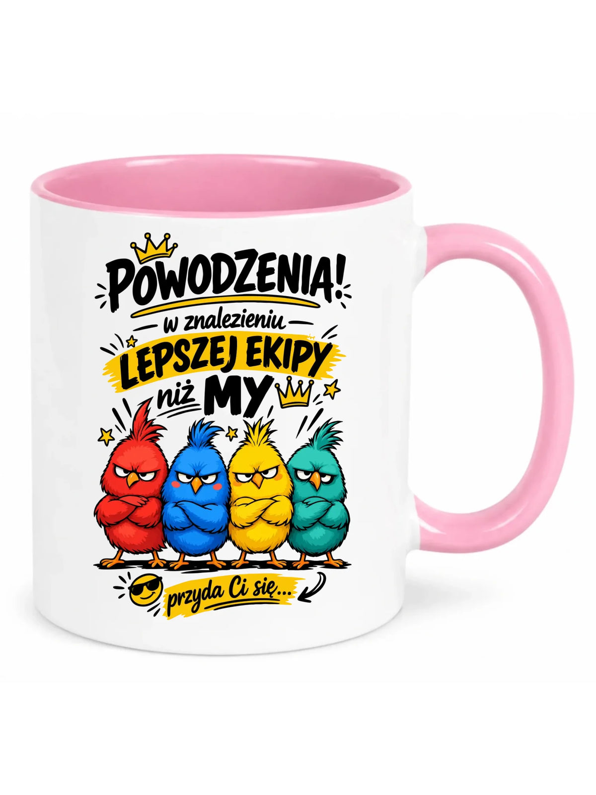 Biały kubek z różowym środkiem i uchem dla koleżanki z pracy - Powodzenia w znalezieniu lepszej ekipy