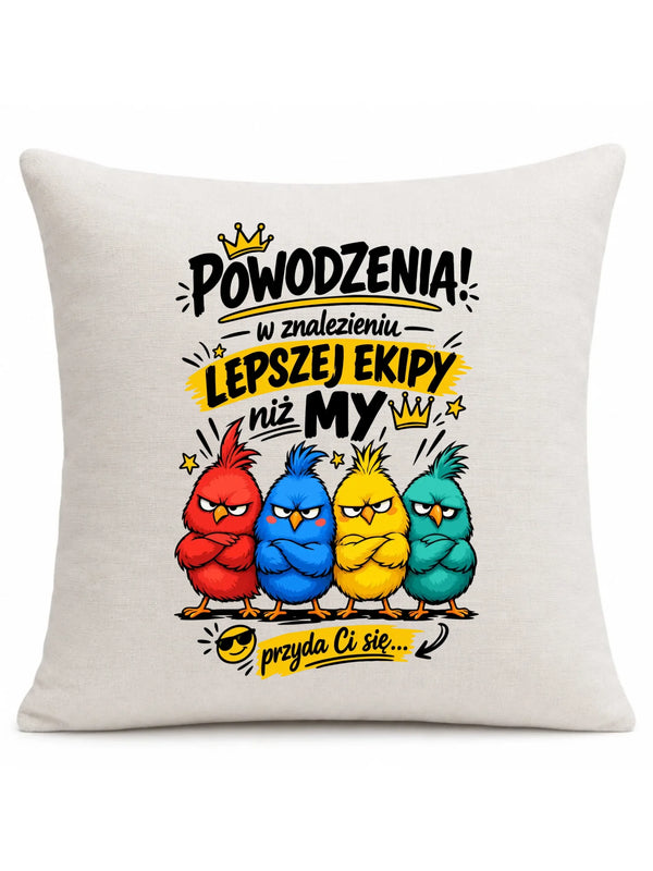 Beżowa poduszka lniana dla koleżanki z pracy - Powodzenia w znalezieniu lepszej ekipy