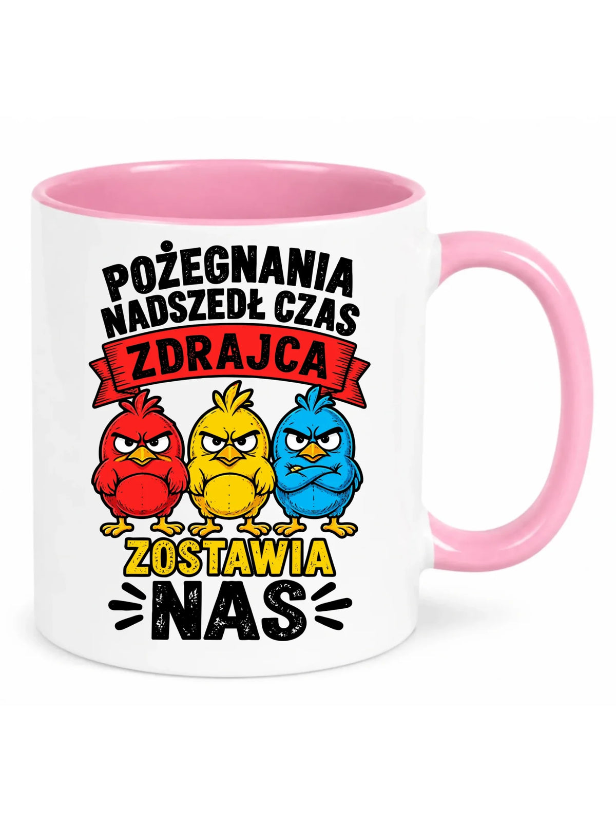 Biały kubek z różowym środkiem i uchem dla koleżanki z pracy - Zdrajca zostawia nas