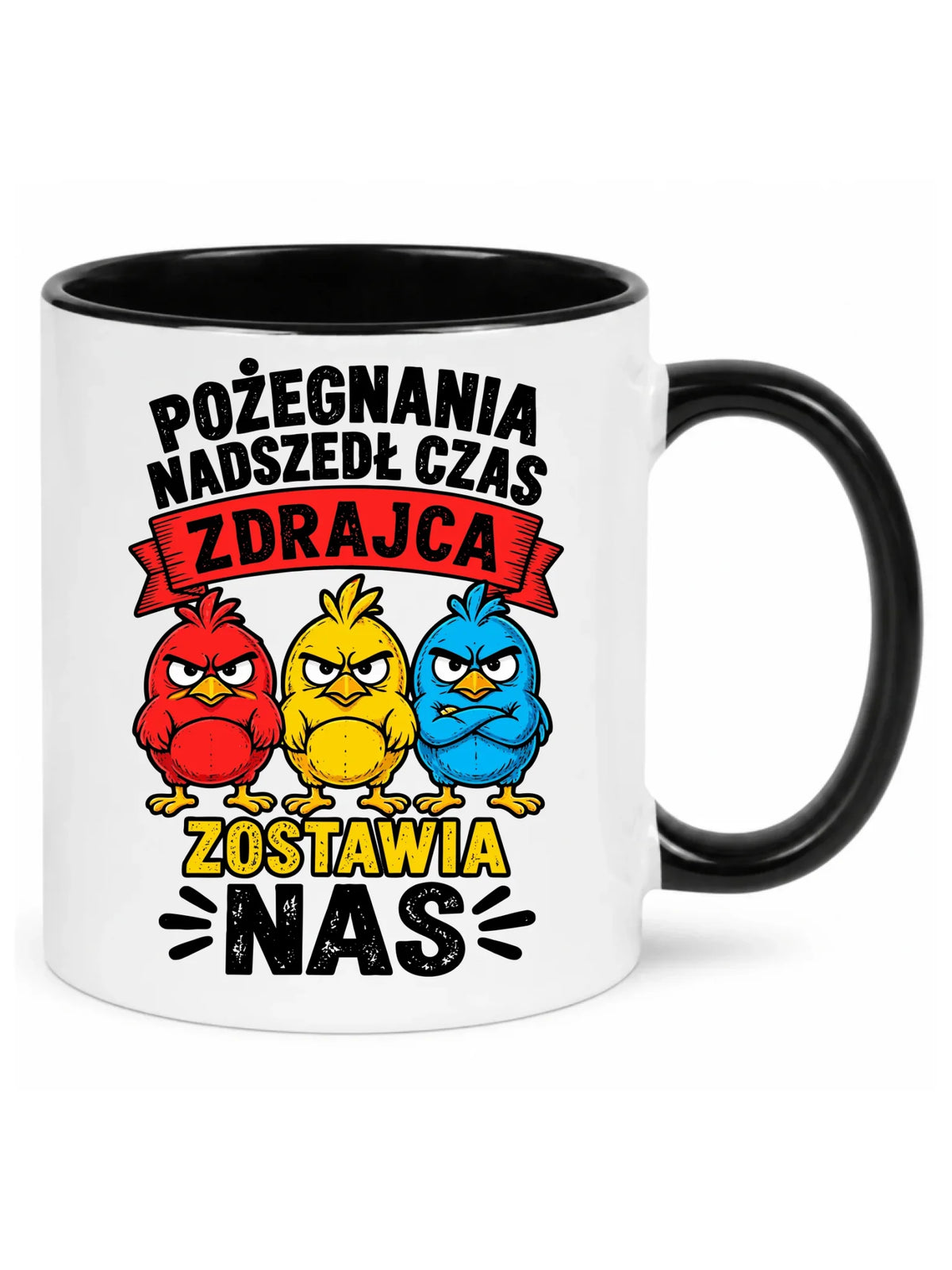 Biały kubek z czarnym środkiem i uchem dla koleżanki z pracy - Zdrajca zostawia nas