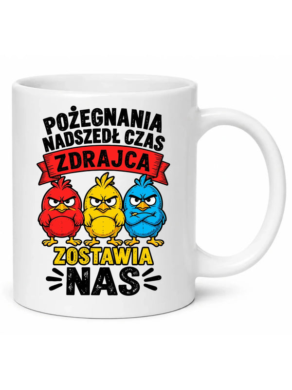 Biały kubek dla koleżanki z pracy - Zdrajca zostawia nas