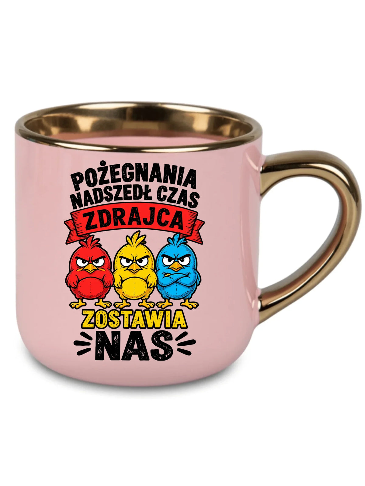 Różowy kubek ze złotym rantem dla współpracownika - Zdrajca zostawia nas