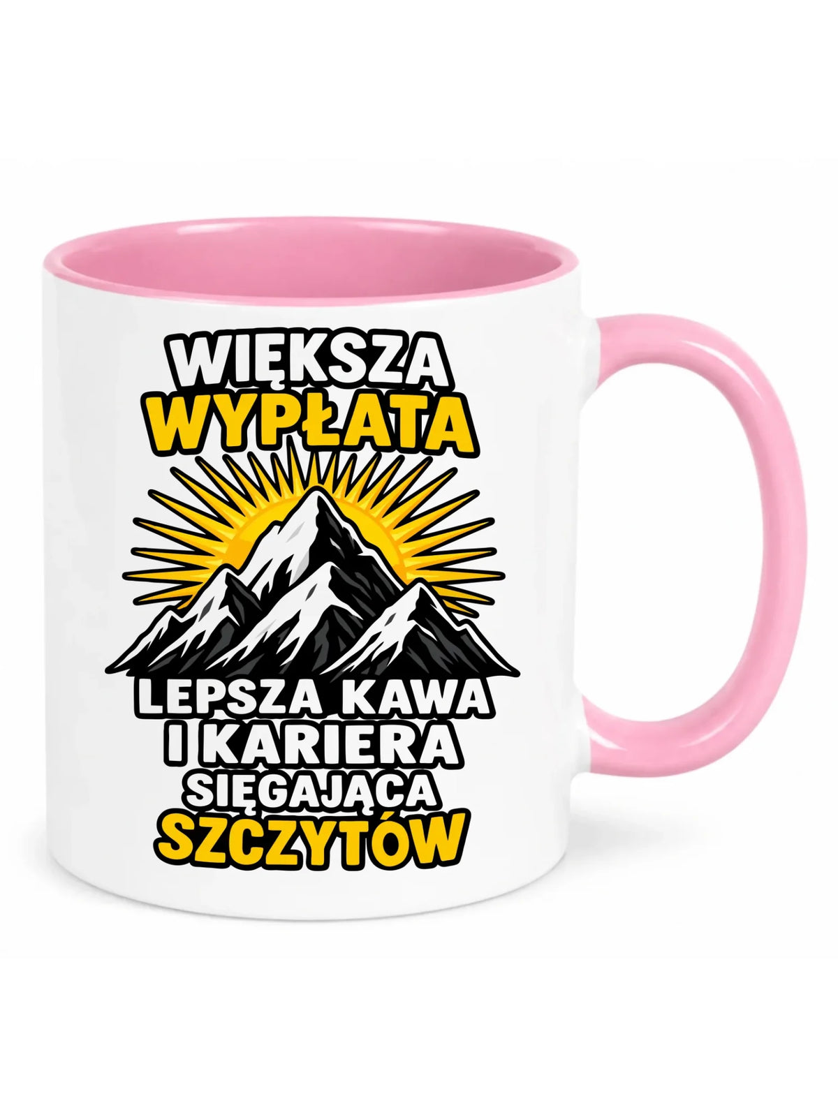 Biały kubek z różowym środkiem i uchem dla koleżanki z pracy - Większa wypłata, lepsza kawa