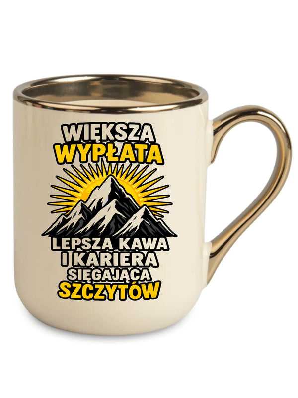 Kremowy kubek elegant ze złotym rantem i uchem dla współpracownika - Większa wypłata, lepsza kawa