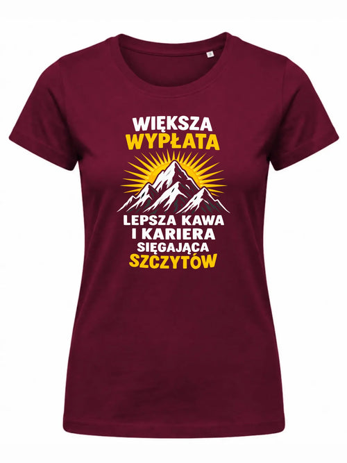 Bordowa koszulka damska dla współpracownika - Większa wypłata, lepsza kawa