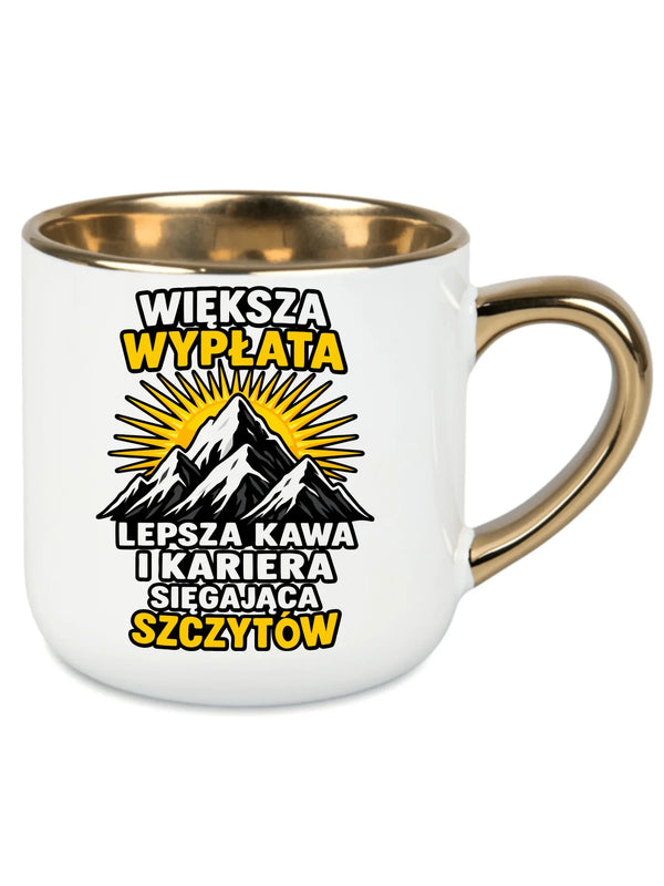 Biały kubek ze złotym rantem dla współpracownika - Większa wypłata, lepsza kawa