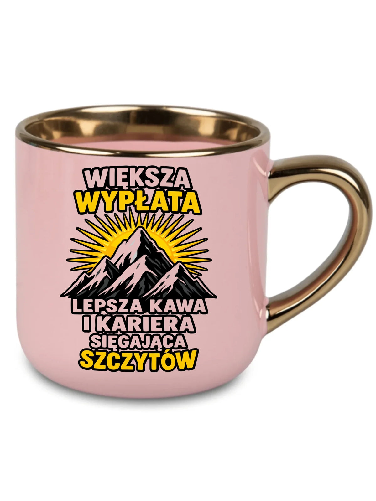 Różowy kubek ze złotym rantem dla współpracownika - Większa wypłata, lepsza kawa