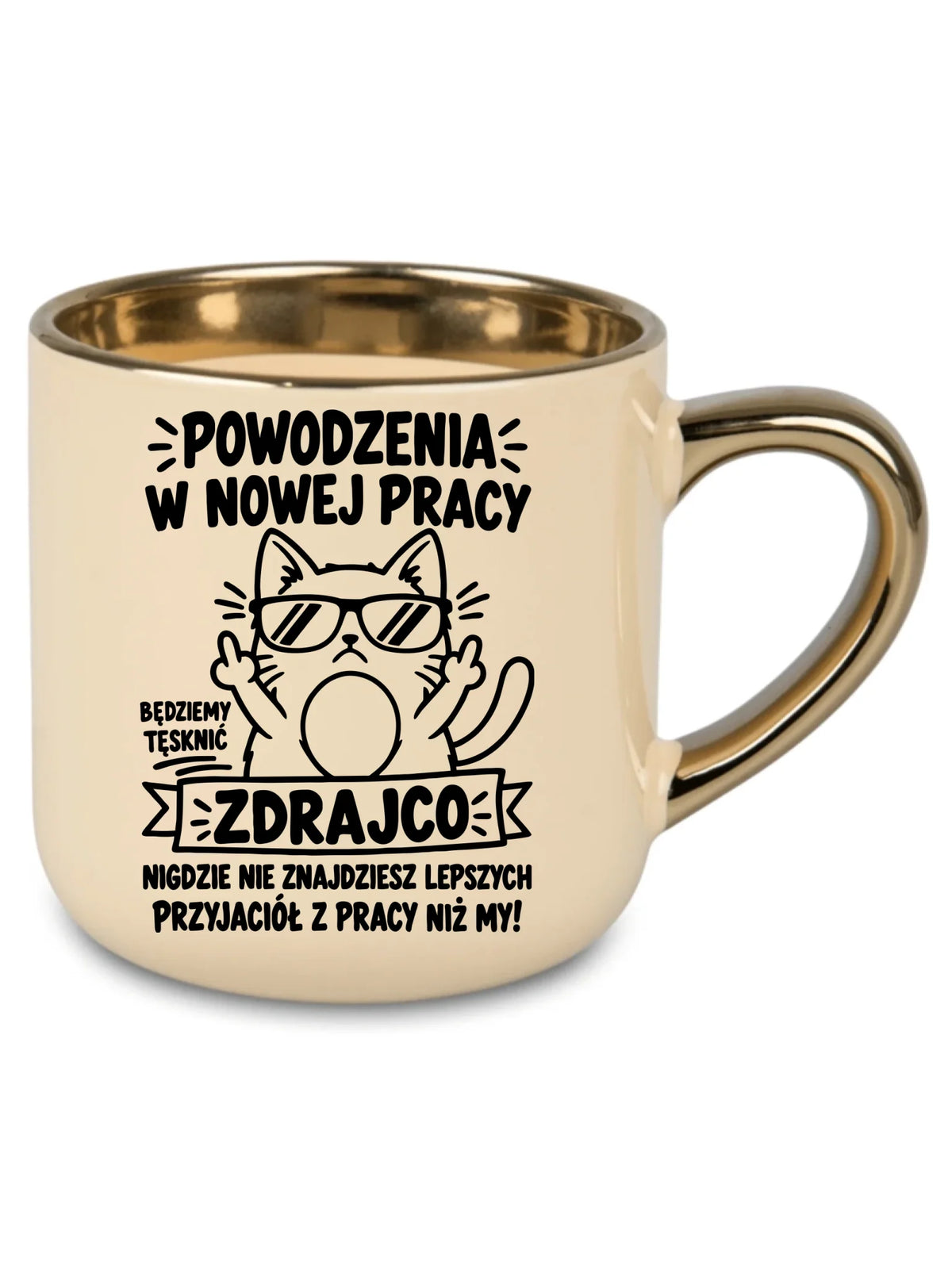 Kubek ze złotym rantem na odejście z pracy - Powodzenia w nowej pracy, zdrajco!