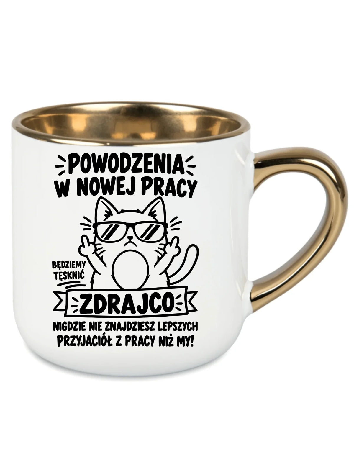 Kubek ze złotym rantem na odejście z pracy - Powodzenia w nowej pracy, zdrajco!