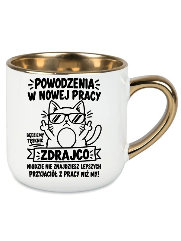 Kubek ze złotym rantem na odejście z pracy - Powodzenia w nowej pracy, zdrajco!