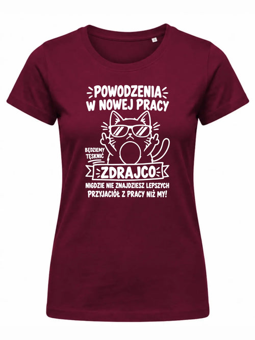 Burgundowa koszulka damska na pożegnanie w pracy - Powodzenia w nowej pracy, zdrajco!
