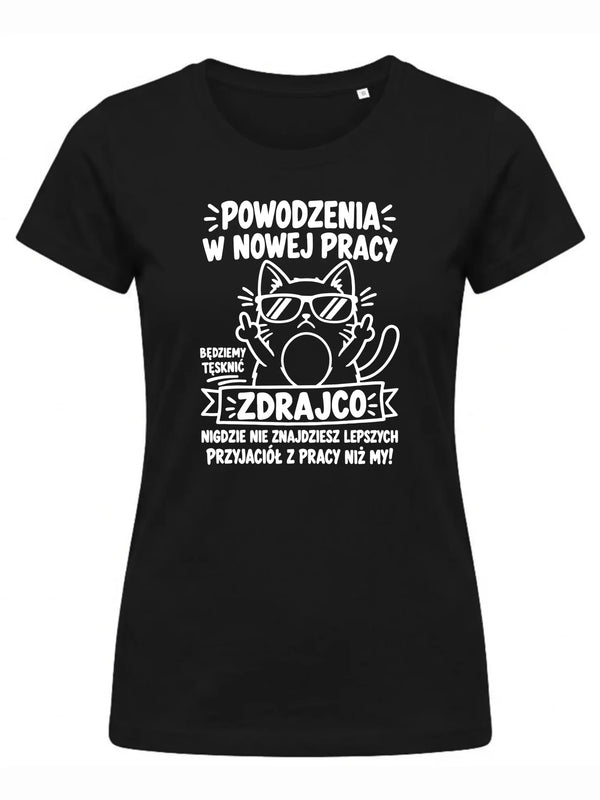 Koszulka damska na odejście z pracy - Powodzenia w nowej pracy, zdrajco!