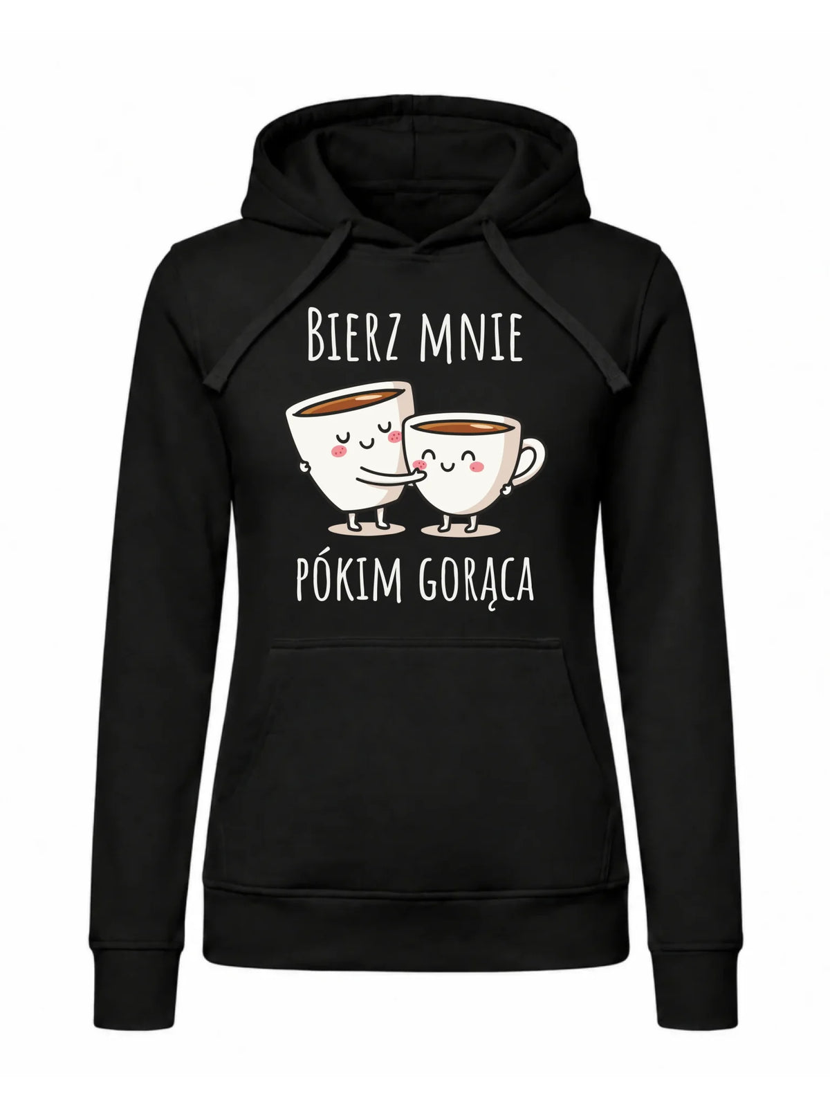 Bluza damska z kapturem - Bierz mnie pókim gorąca W88