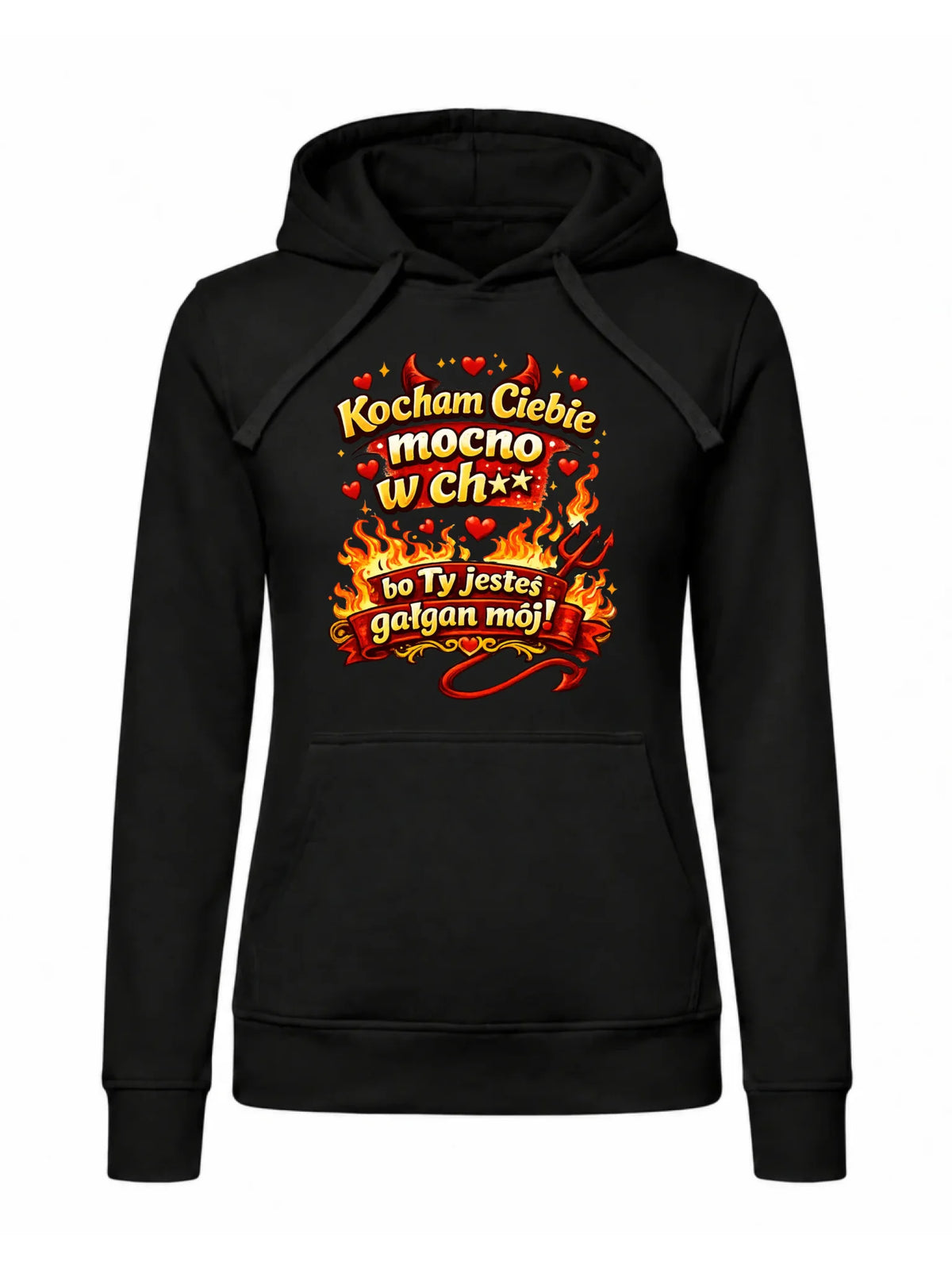 Bluza damska z kapturem - Kocham Ciebie mocno w ch** bo Ty jesteś gałgan mój W82