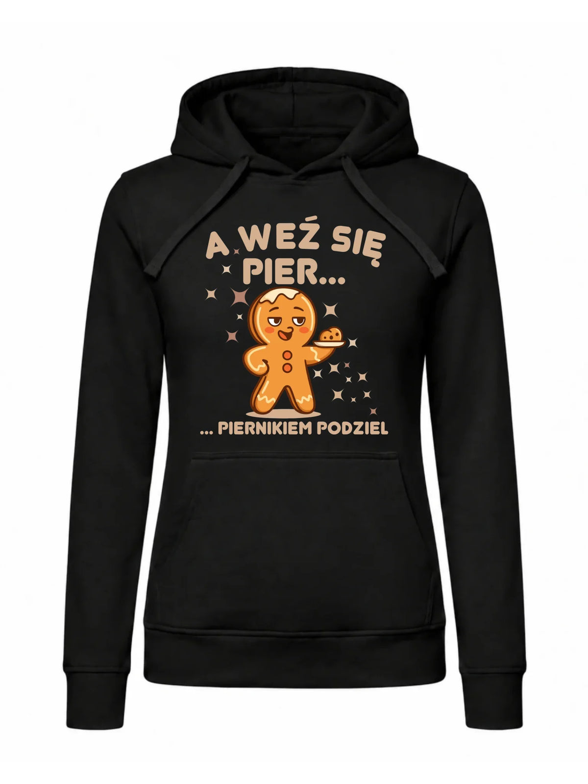 Bluza damska z kapturem świąteczna - Piernik A weź się pier... piernikiem podziel BN87