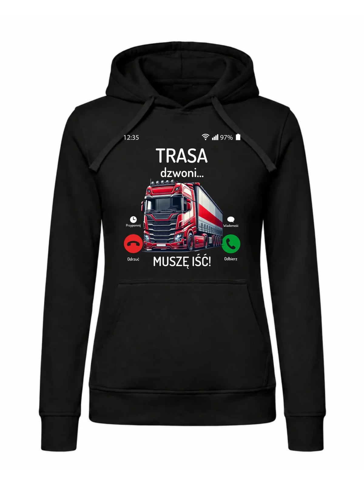 Bluza damska z kapturem dla zawodowego kierowcy - Trasa dzwoni muszę iść ZKT03