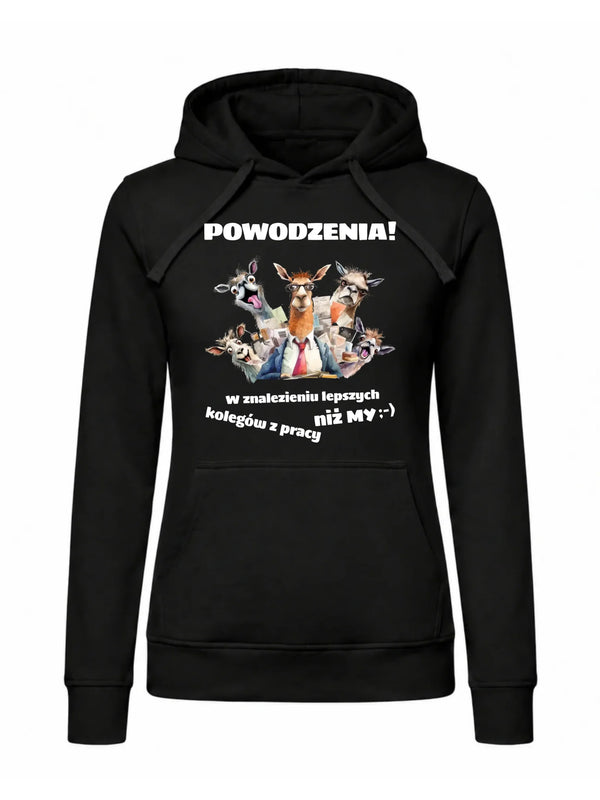 Bluza damska z kapturem na odejście z pracy - Powodzenia w znalezieniu lepszych kolegów