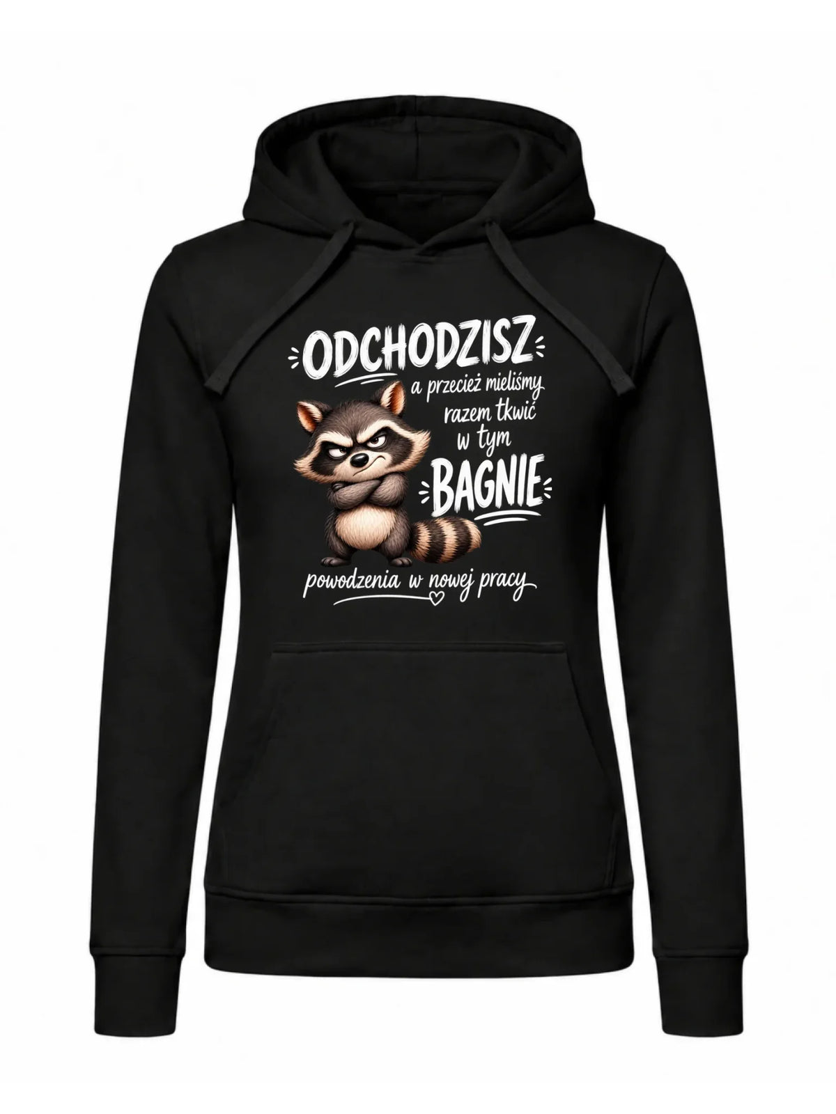 Bluza damska z kapturem na odejście z pracy - Razem w tym bagnie