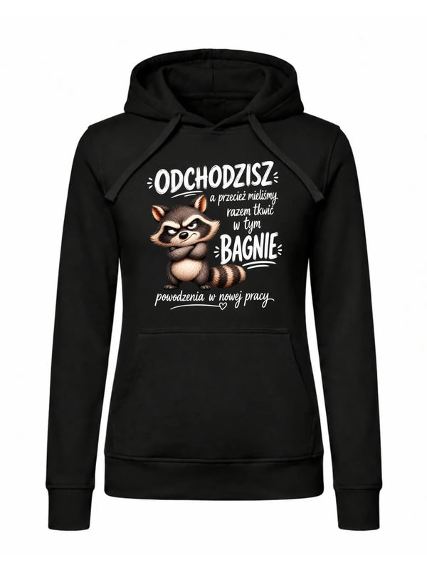 Bluza damska z kapturem na odejście z pracy - Razem w tym bagnie
