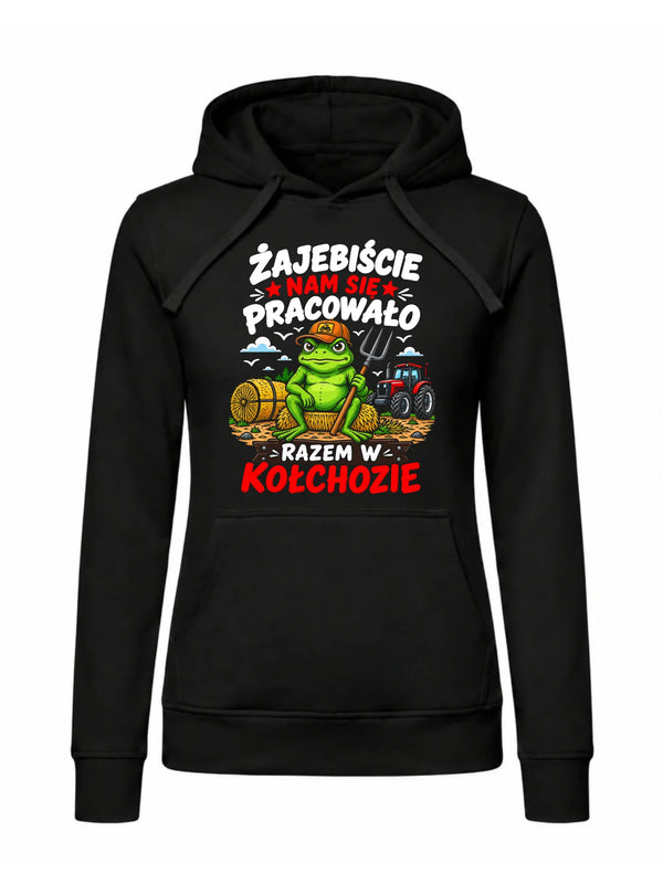 Bluza damska z kapturem na odejście z pracy - Razem w kołchozie