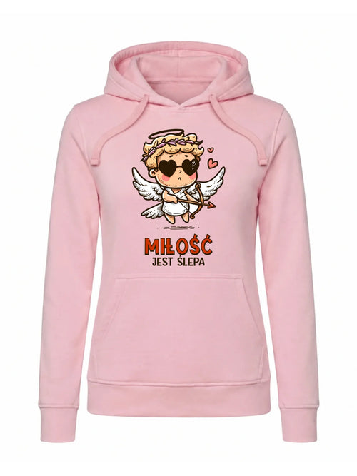 Bluza damska z kapturem - Miłość jest ślepa W48
