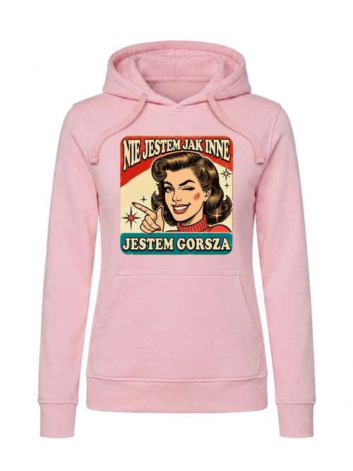 Bluza damska z kapturem - Nie jestem jak inne, jestem gorsza - w stylu retro DZ07