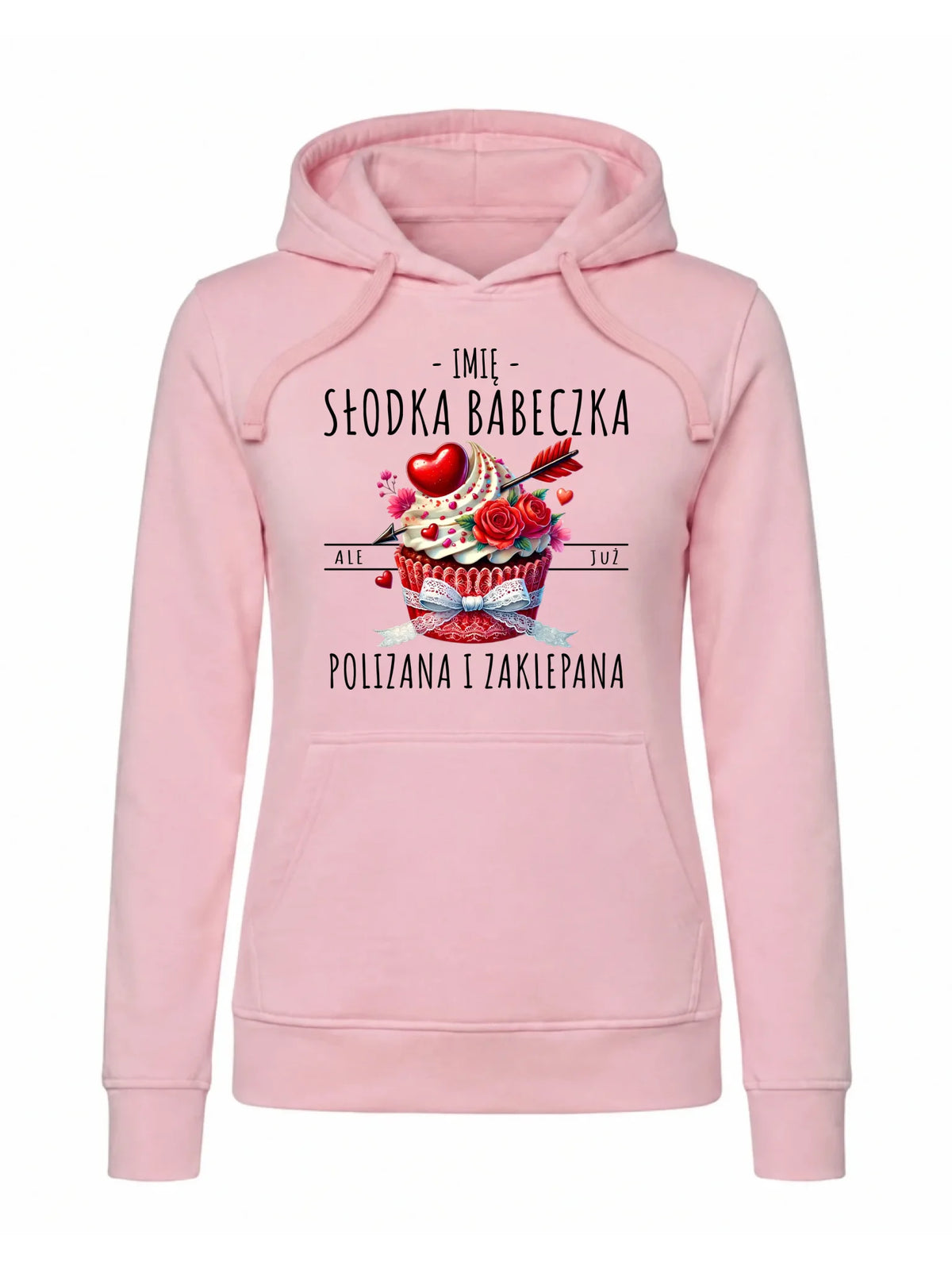 Bluza damska z kapturem - Słodka babeczka polizana i zaklepana - personalizowana W37