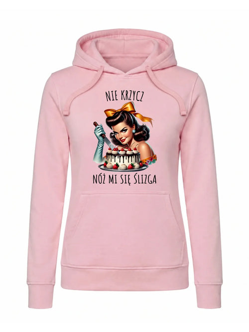 Bluza damska z kapturem - Nie krzycz, nóż mi się ślizga - Czarny humor DZ22