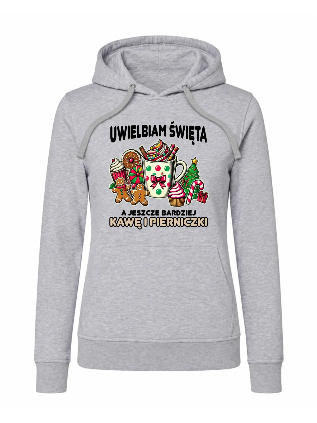 Bluza damska z kapturem świąteczna - Uwielbiam święta kawę i pierniczki BN47