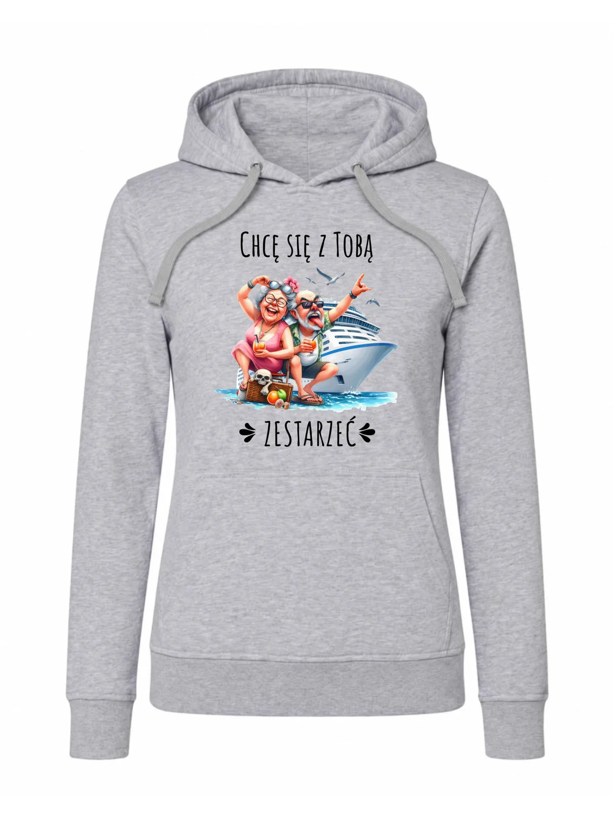 Bluza damska z kapturem - Chcę się z Tobą zestarzeć W80