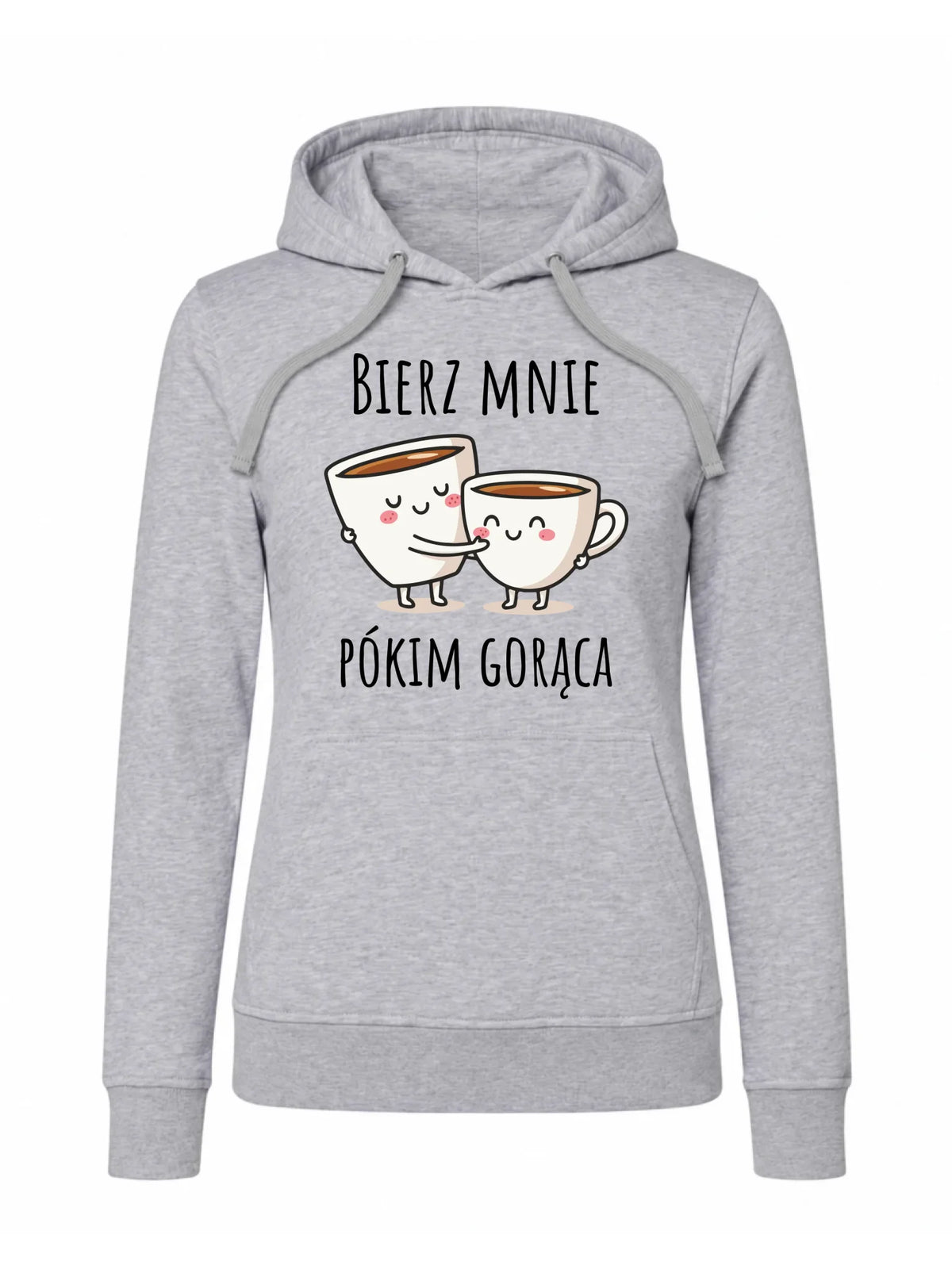 Bluza damska z kapturem - Bierz mnie pókim gorąca W88