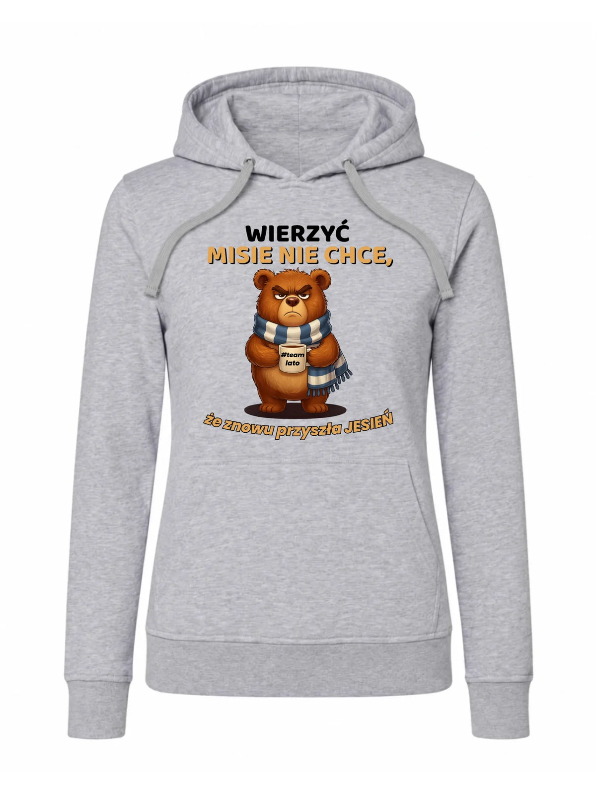 Bluza damska z kapturem jesienna - Wierzyć MISIE nie chce, że znowu przyszła jesień - Team lato JS35
