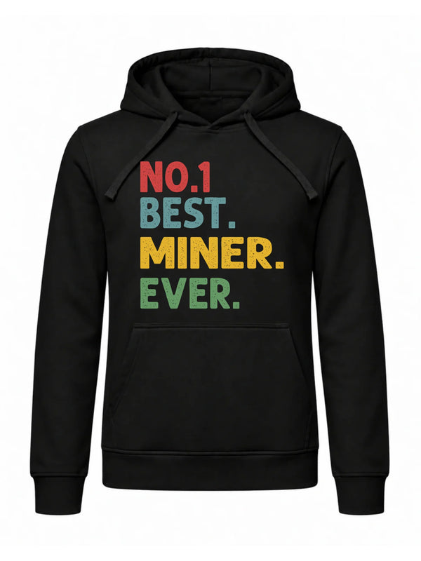 Bluza męska z kapturem dla górnika - Best Miner Ever