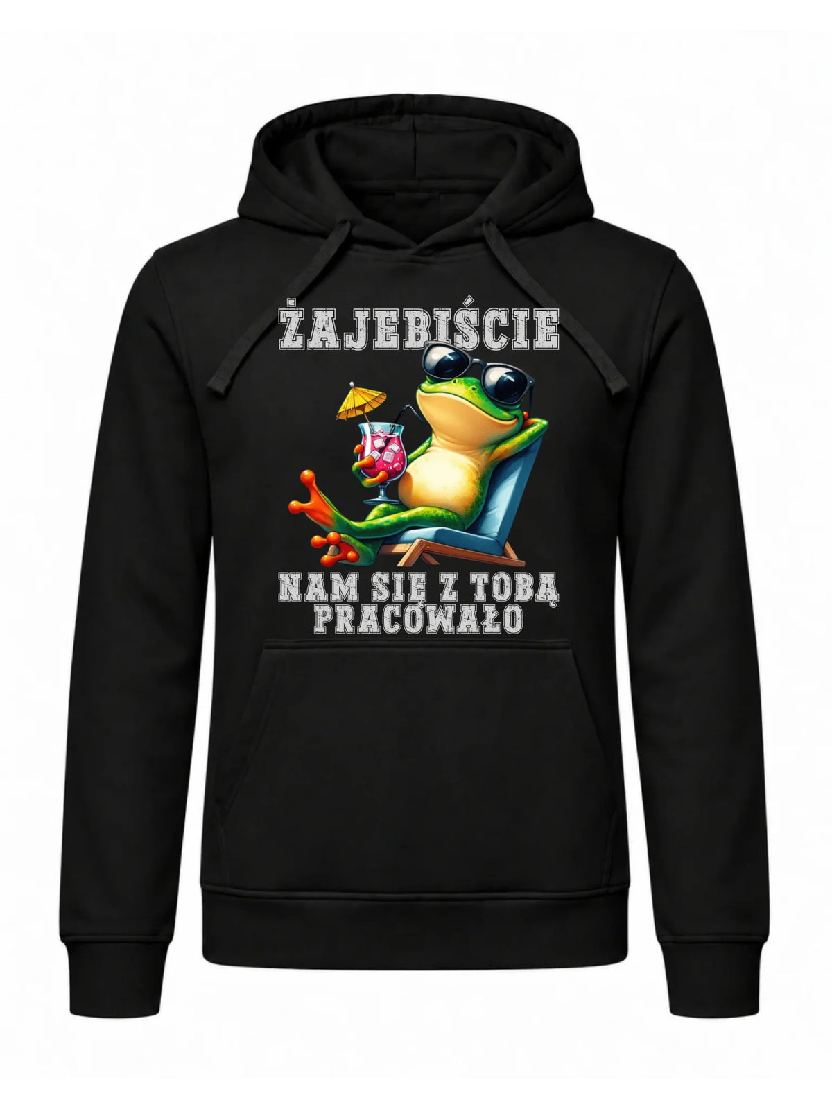 Bluza męska z kapturem na odejście z pracy - Żajebiście nam się z Tobą pracowało