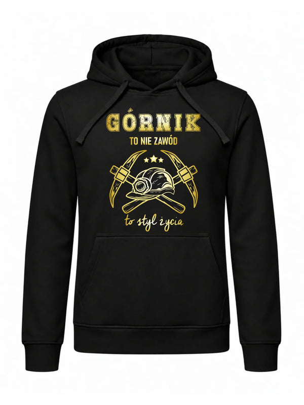 Bluza męska z kapturem dla górnika - Górnik to nie zawód, to styl życia