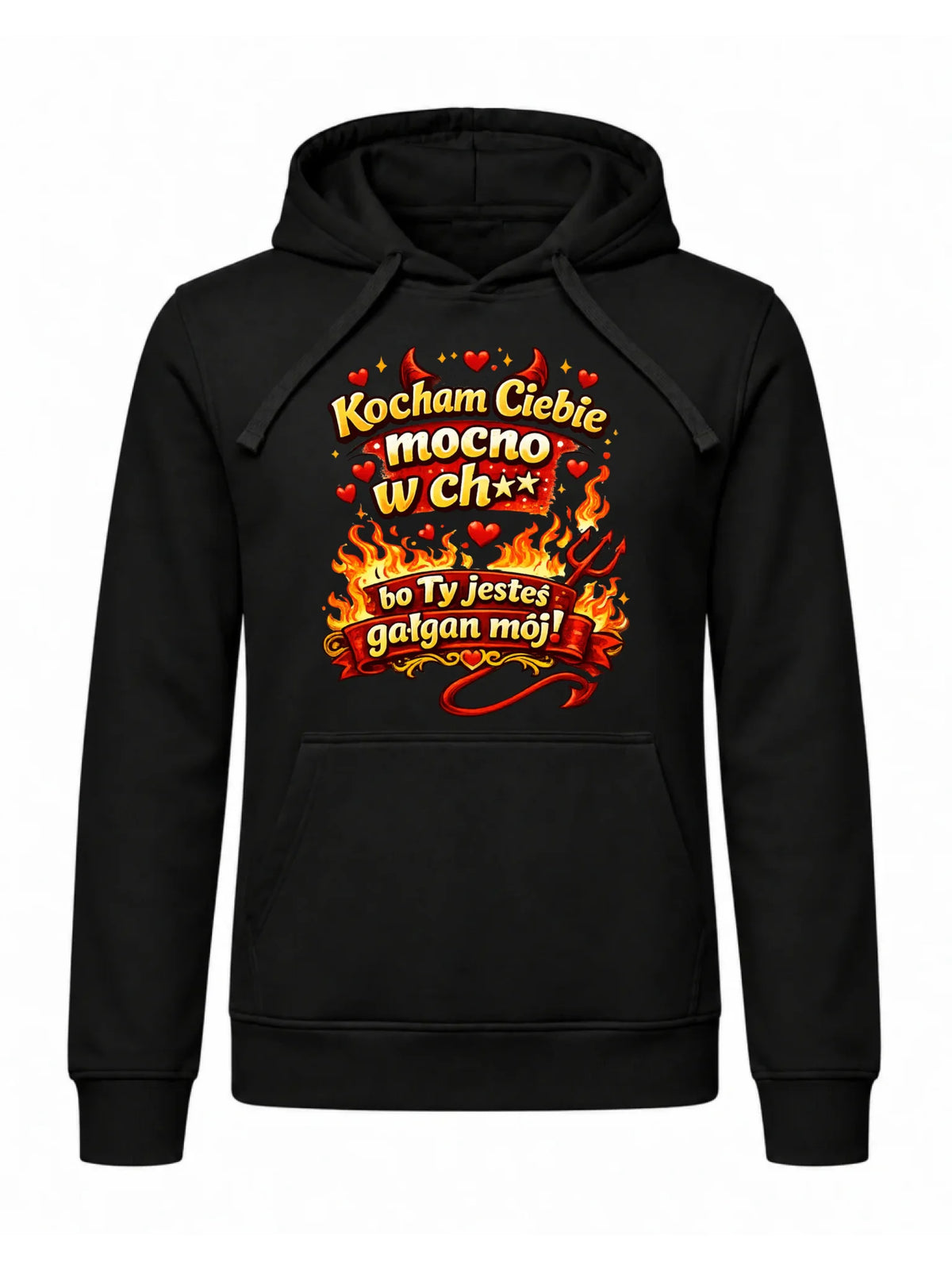 Bluza męska z kapturem - Kocham Ciebie mocno w ch** bo Ty jesteś gałgan mój W82
