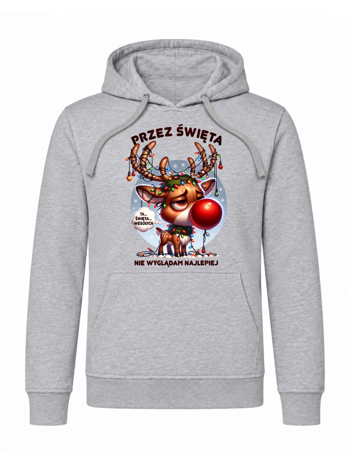 Bluza męska z kapturem świąteczna - Renifer Przez święta nie wyglądam najlepiej BN98