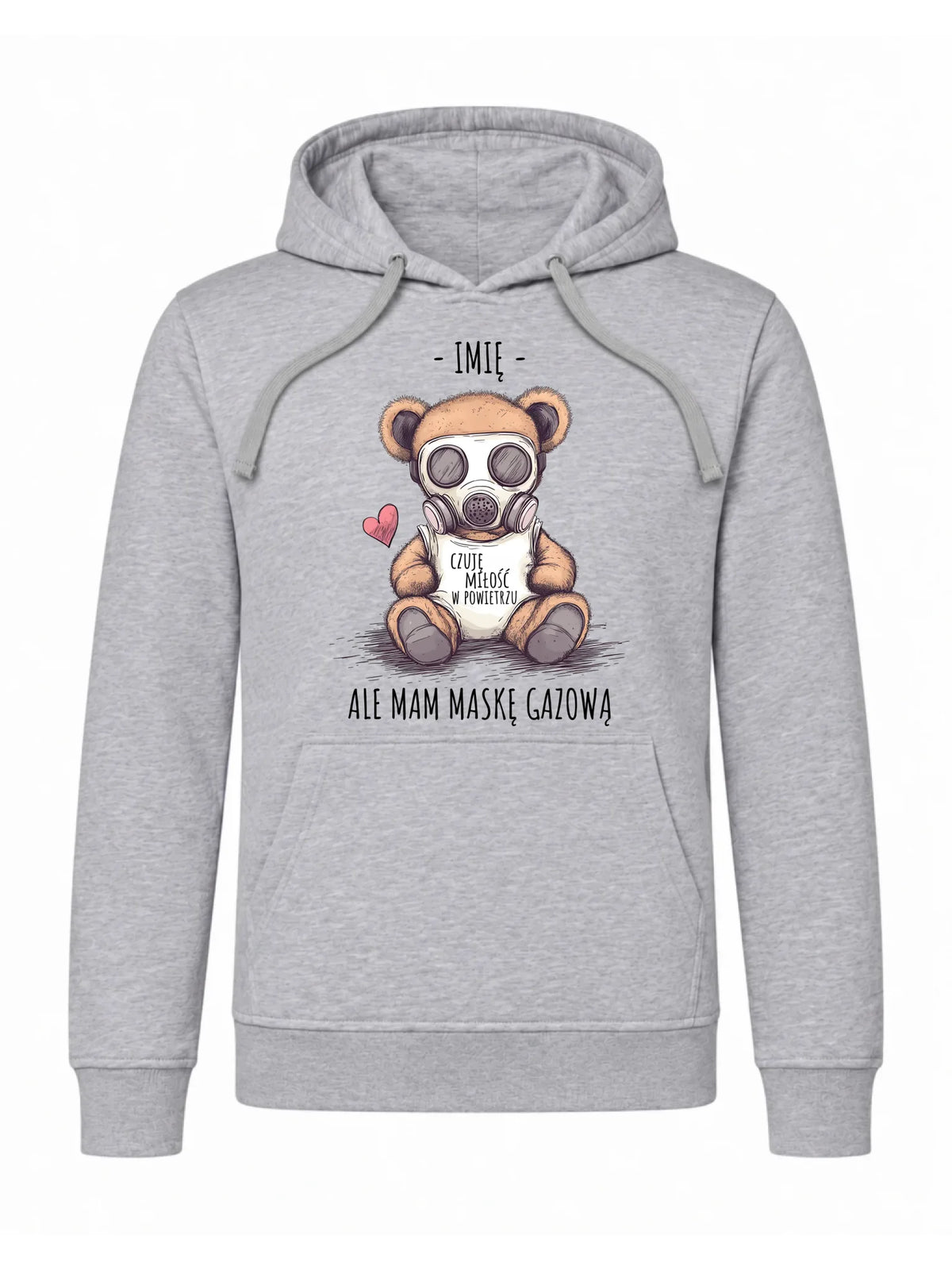 Bluza męska z kapturem - Miś w masce gazowej - Czuję miłość w powietrzu - personalizowana W38
