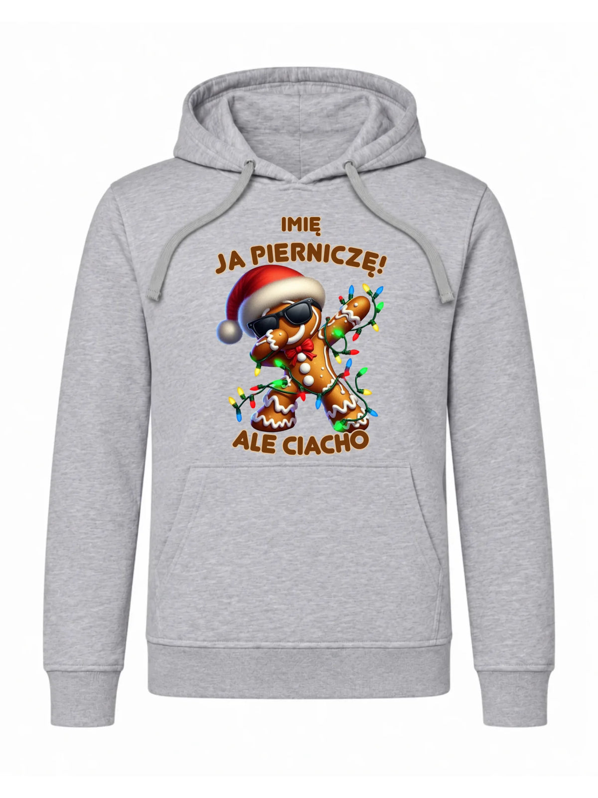 Bluza męska z kapturem świąteczna - Piernik Ja pierniczę ale ciacho - personalizowana BN94