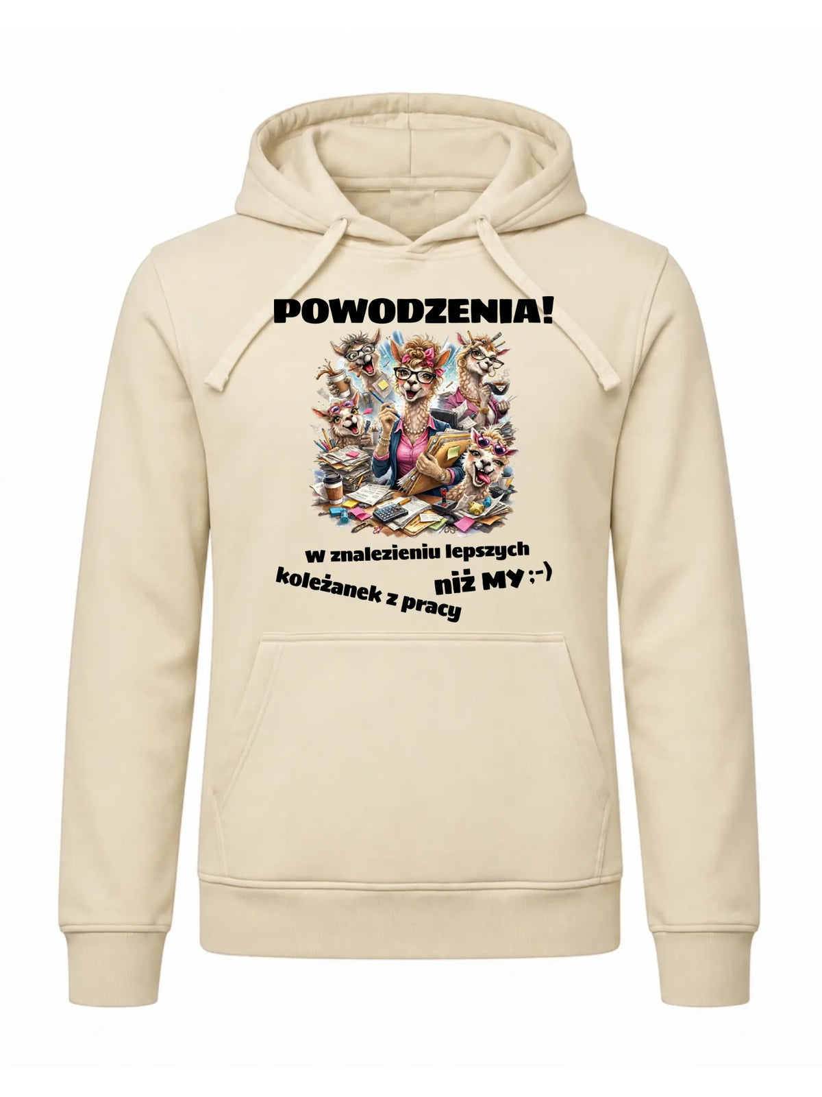 Bluza męska z kapturem na odejście z pracy - Powodzenia w znalezieniu lepszych koleżanek