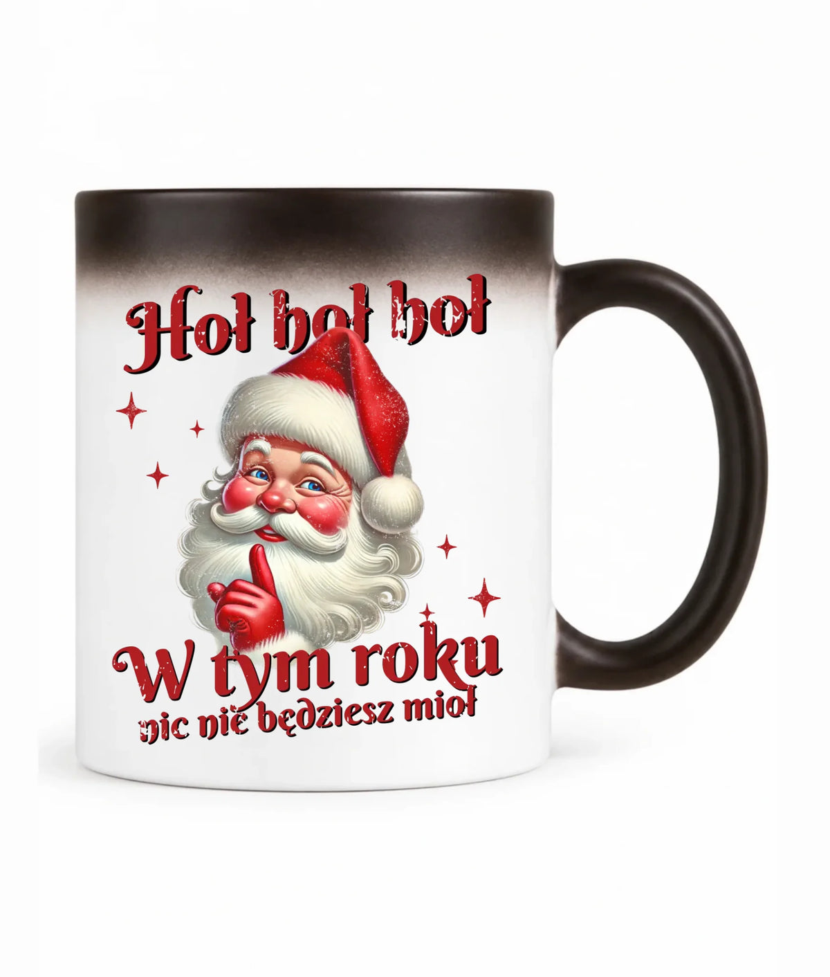 Kubek magiczny świąteczny - Mikołaj Hoł hoł nic nie będziesz mioł BN66