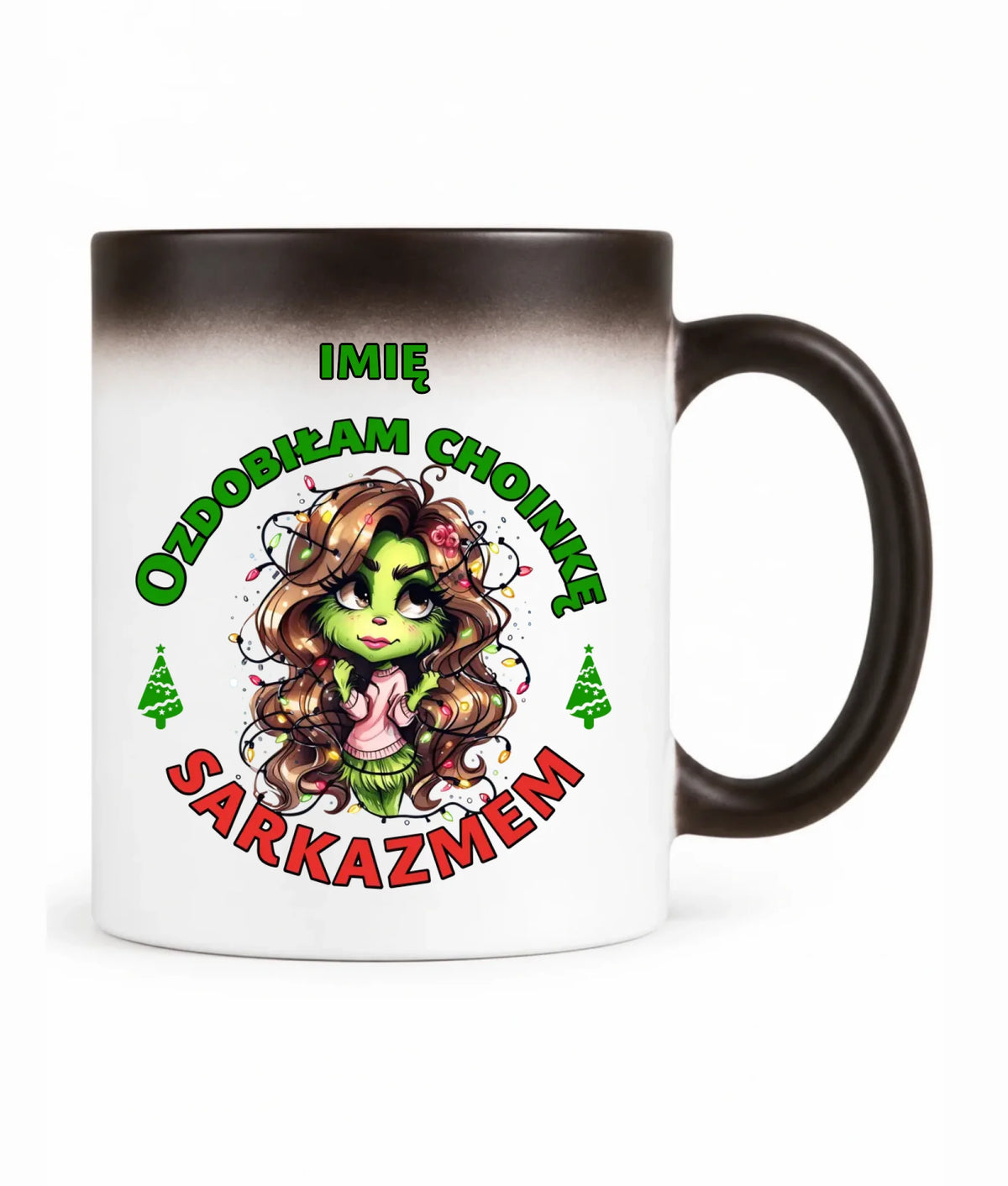 Kubek magiczny świąteczny - Grinch - Ozdobiłam choinkę sarkazmem - personalizowany BN115